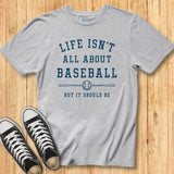 Life Isn't Baseball Tee