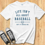 Life Isn't Baseball Tee