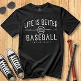 Life is Better With Baseball Tee
