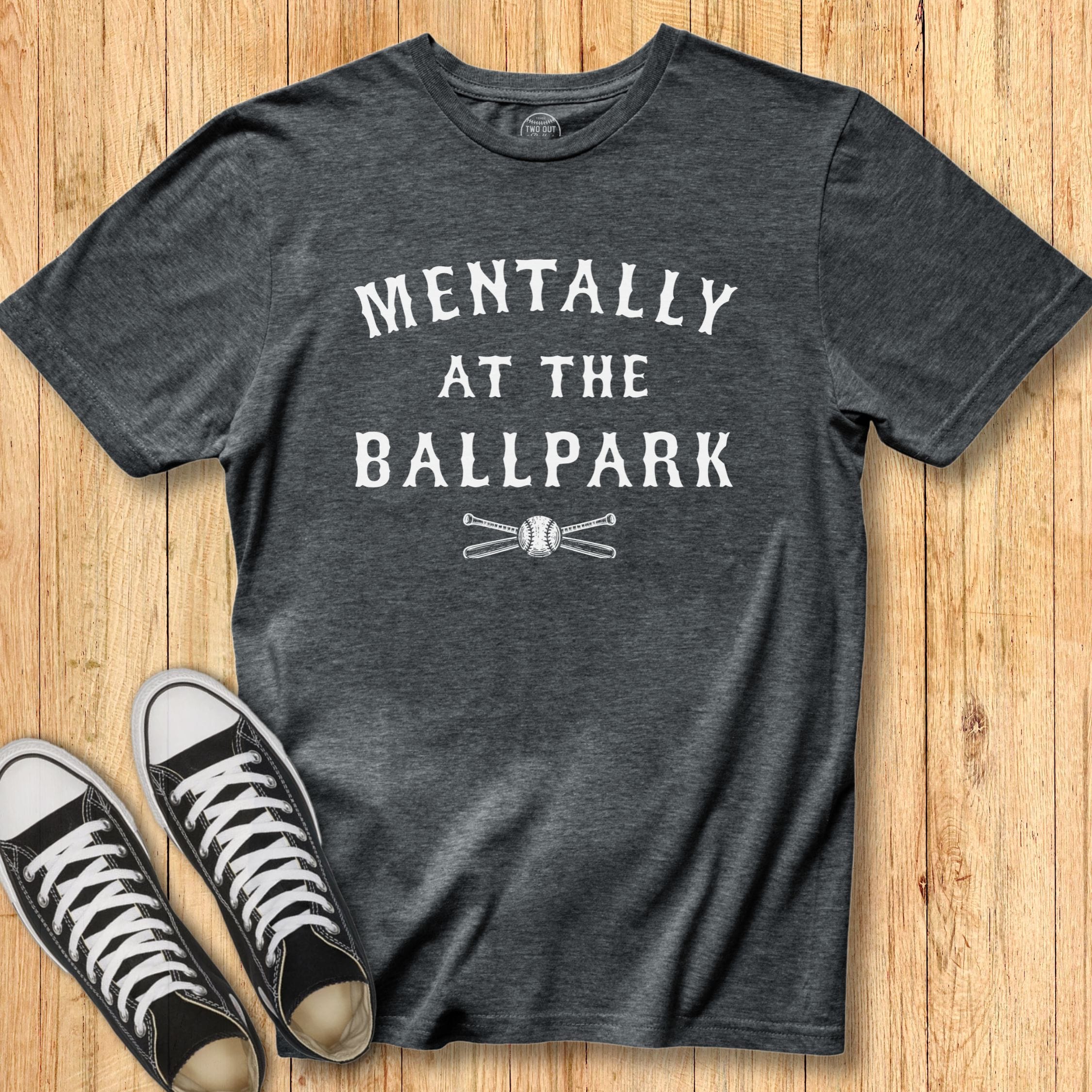 Mentally at the Ballpark Tee