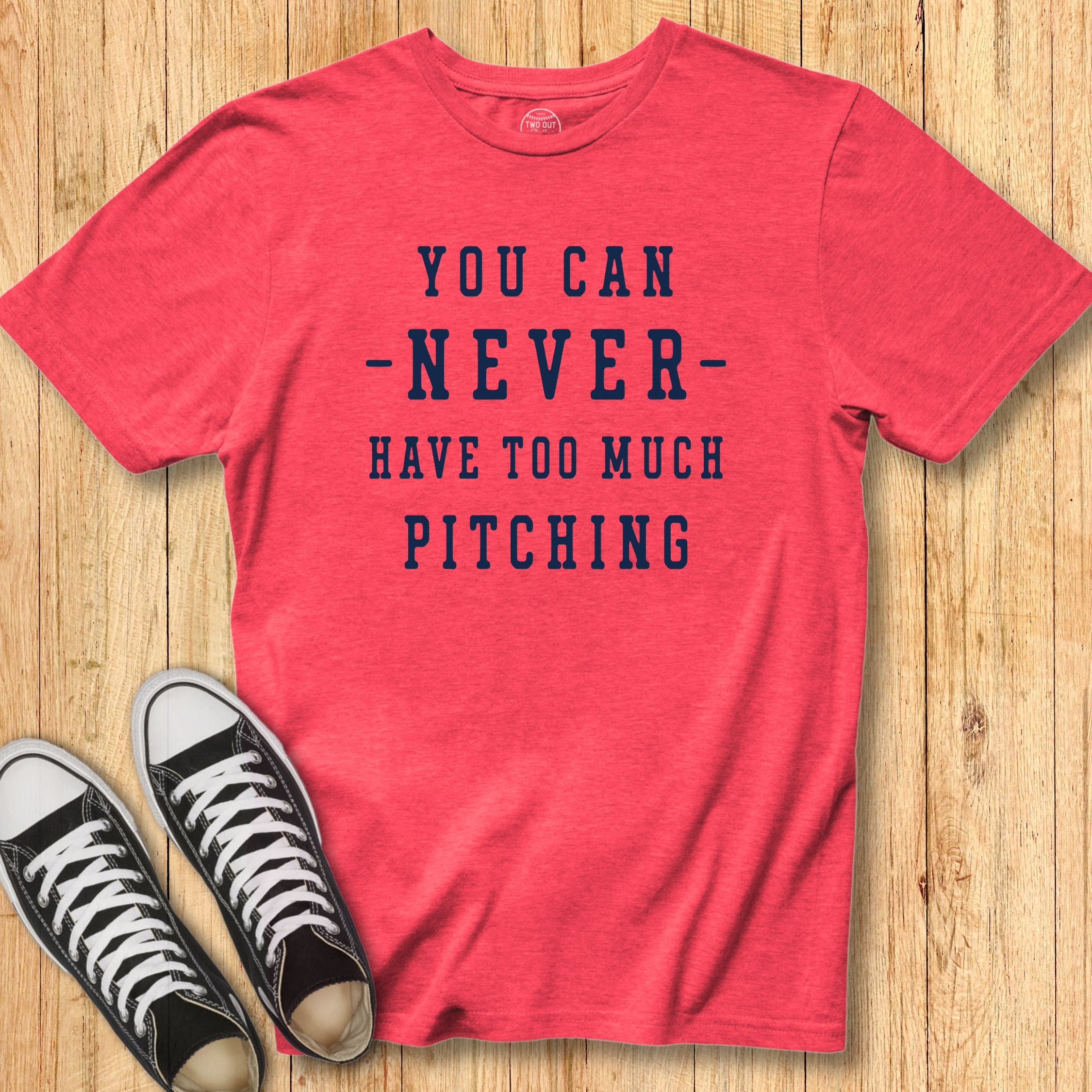 Never Too Much Pitching Tee