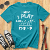 Play Like a Girl Type Tee