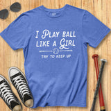 Play Like a Girl Script Tee