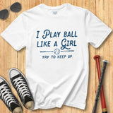 Play Like a Girl Script Tee
