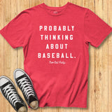 Probably Thinking Baseball Tee