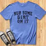 Rub Dirt Arch - Classic Tee