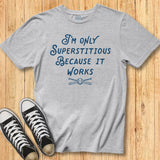 Superstitious Works Tee