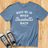 Wake Me Up - Classic Tee