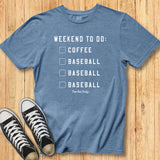 Weekend Baseball To Do Tee