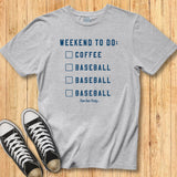 Weekend Baseball To Do Tee